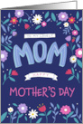 Mother’s Day for Mom Lettering and Flowers card