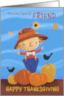 Friend Happy Thanksgiving Fall Scarecrow card