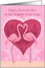 Daughter and Son in Law Anniversary Pink Flamingos card