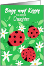 Daughter Birthday Bugs and Kisses Ladybugs card