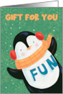 Gift For You Christmas Fun Penguin card