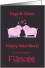 Fiancee Hogs and Kisses Valentine card