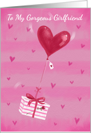 To My Gorgeous Girlfriend Valentine’s Day Heart Balloon Gift card