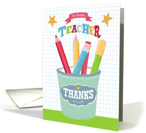1st Grade Teacher Thank you Pencil pot card (1573058)