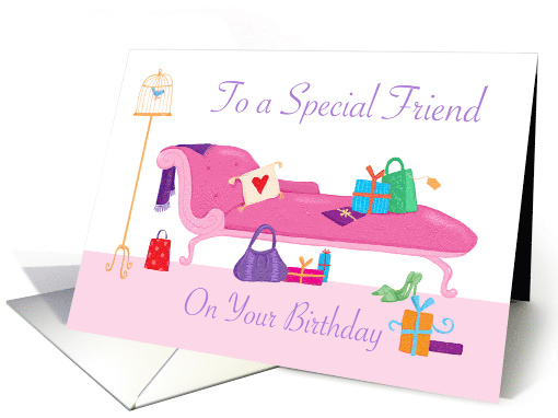 To a Special Friend Birthday Gifts Pink Chaise Longue card (1574992)