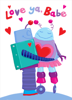 Love Ya Babe Robots...