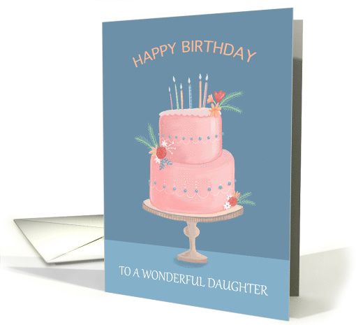 For Daughter Happy Birthday Feminine Pink Decorated Cake card