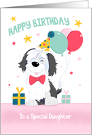 Daughter Birthday Cute Dog with Balloons and Gifts card