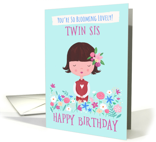 Twin Sister Birthday Blooming Lovely Girl Flowers card (1667288)