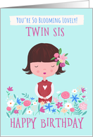 Twin Sister Birthday Blooming Lovely Girl Flowers card