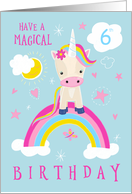 6th Birthday Magical Cute Unicorn Rainbow card