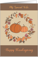 Special Wife Thanksgiving Leaf Wreath Pumpkins card