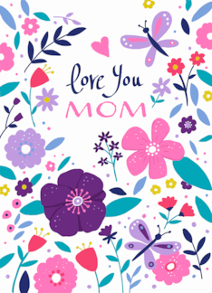 Love you Mom Bright Florals