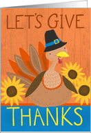 Let’s Give Thanks Turkey with Sunflowers card