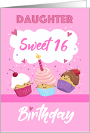 Daughter Sweet 16 Birthday Cupcakes card