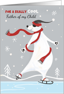 Father of my Child Cool Skating Polar Bear card