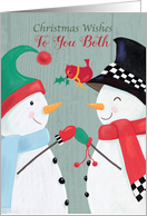 To You Both Christmas Snowman Couple and Red Cardinal card