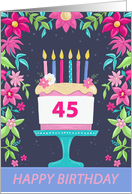 45th Happy Birthday Flowery Cake card