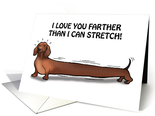 Dachshund Stretches to Show Valentine Love card (1553834)