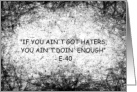 Encouragement Haters You Ain’t Doin’ Enough E-40 Quote card