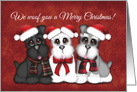 We Woof You a Merry Christmas, Schnauzer, Scottie, Westie dogs card