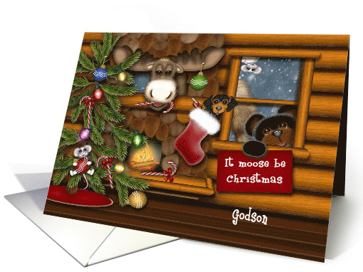 It Moose Be Christmas, Godson, Log Cabin Scene with Animals card