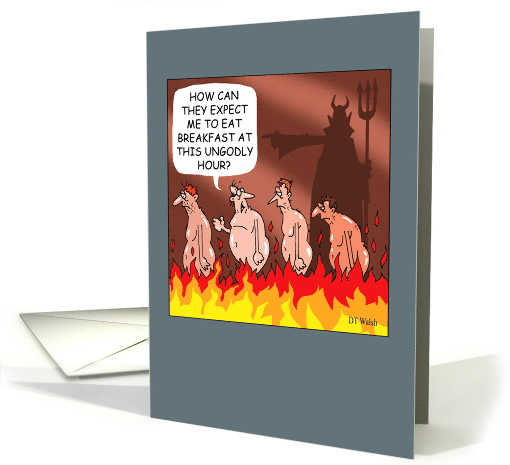 Funny Birthday Man in the Eternal Flames Walking to Breakfast card