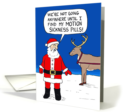 Funny Christmas Cartoon of Santa Needing Motion Sickness Pills card