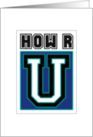 How R U University Life College Humor Greeting card