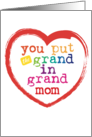 You Put the Grand in Grand Mom for Grandmother card