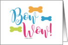 Bow Wow For Gotcha Day Pet Dog card