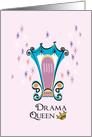 Drama Queen Humor card