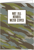 Not All Heroes Wear Capes Military Camouflage Hero Distressed Text card