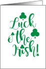 Luck o’ the Irish Saying Typography Clovers Saying St Patrick’s Day card