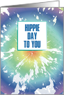 Hippie Day to You Happy Woodstock Humor Tie Dye card