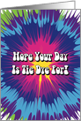 Hope Your Day Is Tie Dye For Hippie Humor Special Occasion Humor card