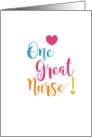 One Great Nurse Professional Nursing Medical Appreciation card