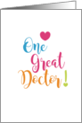 One Great Doctor Professional Physician Medical Appreciation card