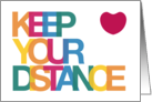 Keep Your Distance Coronavirus Pandemic Social Distance Humor card