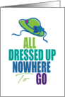 All Dressed Up Nowhere To Go Social Distancing Coronavirus Humor Blank card