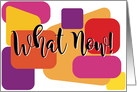 What Now! Change of Plans Event Milestone or Celebration Humor Blank card