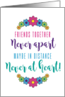 Friends Together Never Apart Maybe Distance Never Heart Poem card