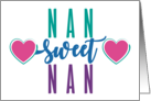 Nan Sweet Nan Family Love Hearts card