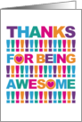 Thanks For Being Awesome Thank You card