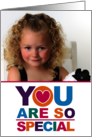 You Are So Special Appreciation Recognition Photo Card