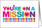 LDS You’re On A Mission Mormon Theme Colorful Message card