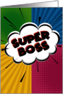 Boss’s Day Super Boss Comic Themed Humor card