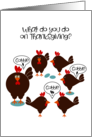 Thanksgiving Turkey Gobble Humor Funny Cartoon Joke card