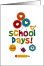 Back To School Happy School Days For Any Age card