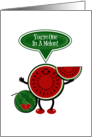 You’re One In A Melon Punny Funny Thankful Humor card